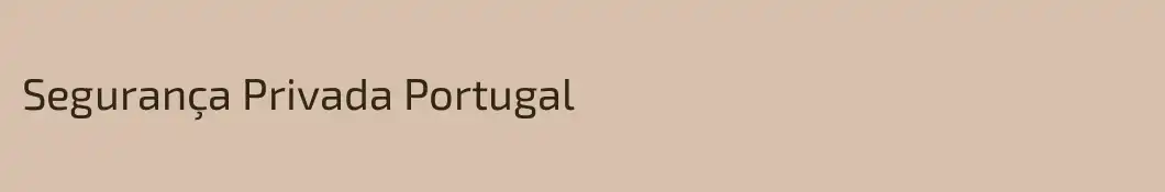 Segurança Privada Portugal